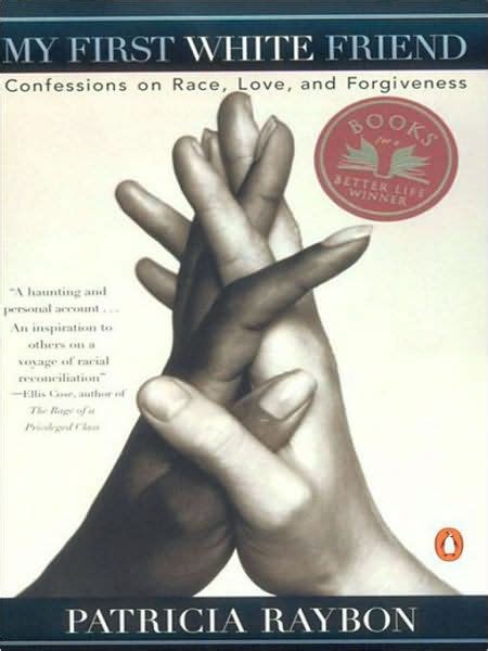 my first white friend confessions on race love and forgiveness Kindle Editon