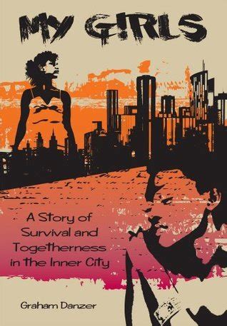 my girls a story of survival and togetherness in the inner city PDF