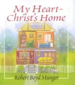 my heart christs home a story for old and young PDF