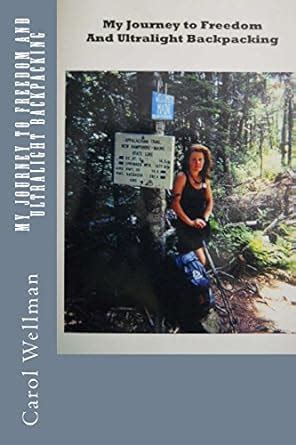my journey to freedom and ultralight backpacking volume 1 Reader