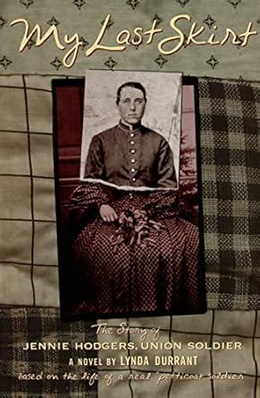 my last skirt the story of jennie hodgers union soldier Epub