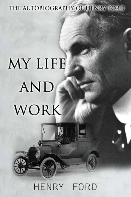 my life and work an autobiography of henry ford Reader