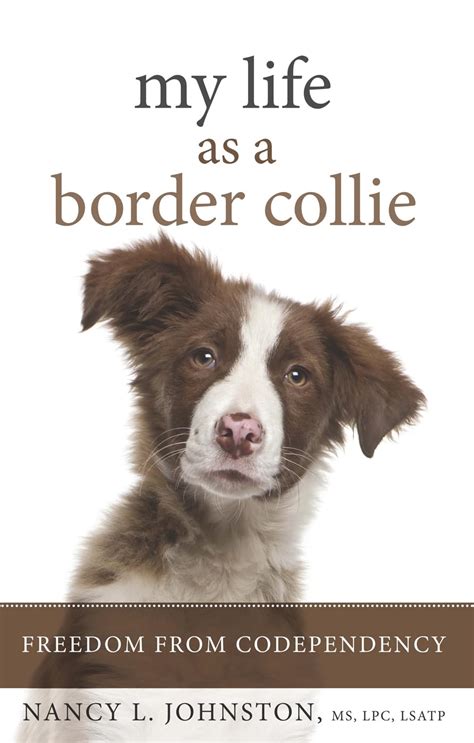 my life as a border collie freedom from codependency Kindle Editon