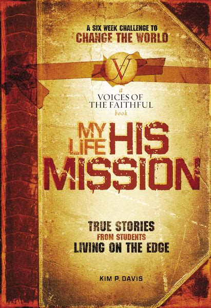 my life his mission a six week challenge to change the world Doc