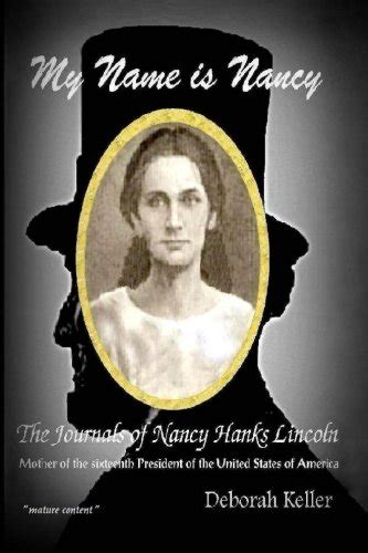 my name is nancy the journals of nancy hanks lincoln Doc