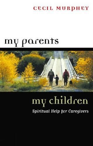 my parents my children spiritual help for caregivers Reader