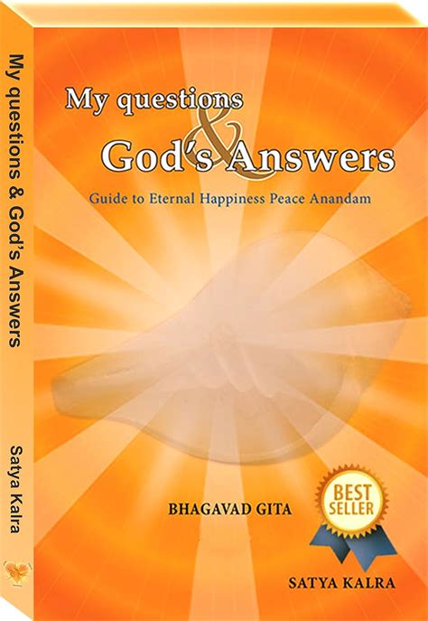 my questions and gods answers guide to eternal happiness peace anandam bhagavad gita Epub