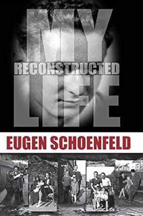 my reconstructed life eugen schoenfeld Epub
