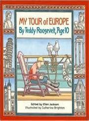 my tour of europe by teddy roosevelt age 10 Epub