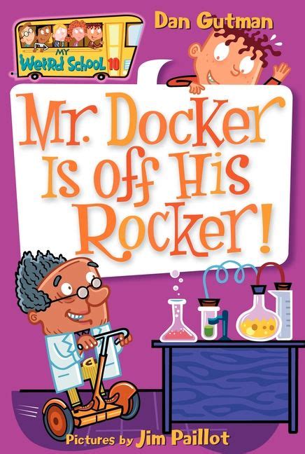 my weird school 10 mr docker is off his rocker Kindle Editon