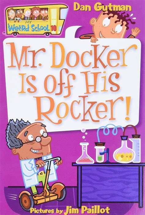 my weird school 10 mr docker is off his rocker Kindle Editon