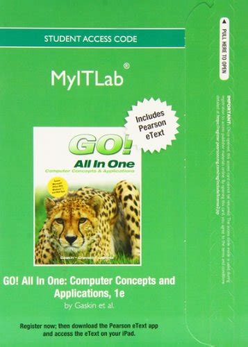 myitlab with Pearson eText Access Card for Go All in One Computer Concepts and Applications Reader