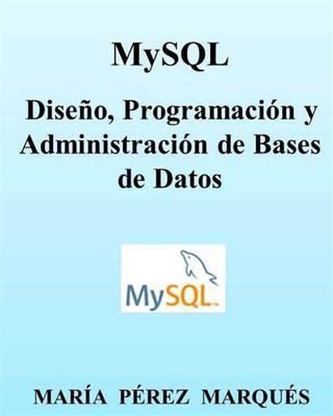 mysql diseno programacion y administracion de bases de datos Doc