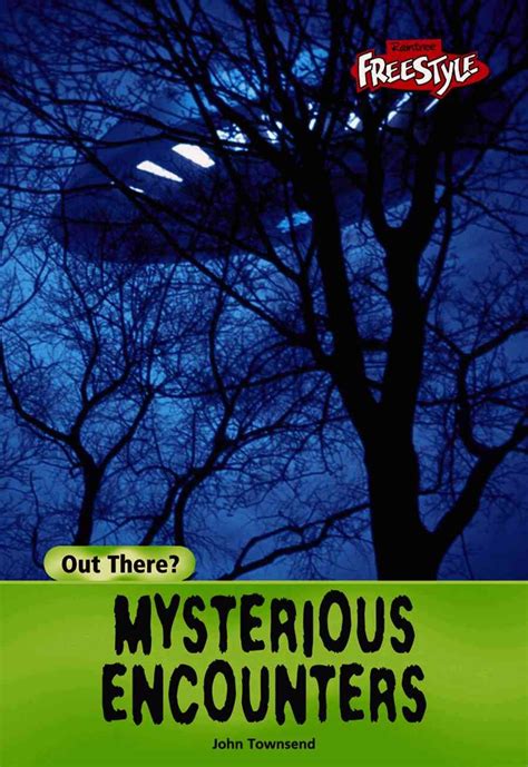 mysterious encounters out there Epub