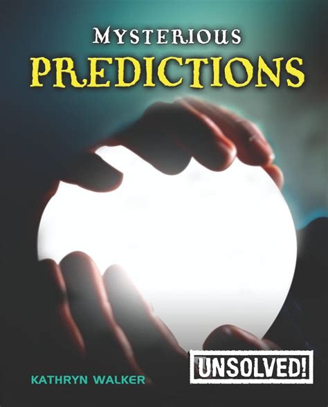 mysterious predictions unsolved Reader
