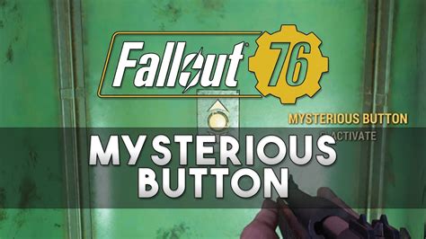 mystery button fallout 76