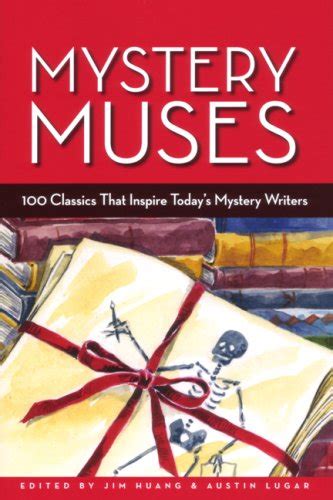 mystery muses 100 classics that inspire todays mystery writers PDF