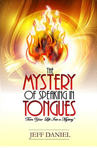mystery speaking tongues jeff daniel Kindle Editon