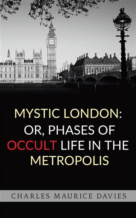 mystic london or phases of occult life in the metropolis Epub