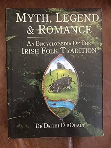 myth legend and romance an encyclopaedia of irish folk tradition Doc