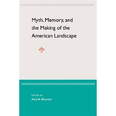 myth memory and the making of the american landscape Doc