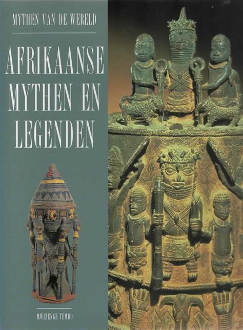 mythen van de wereld afrikaanse mythen en legenden Doc