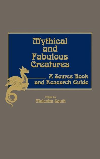 mythical and fabulous creatures a source book and research guide Kindle Editon