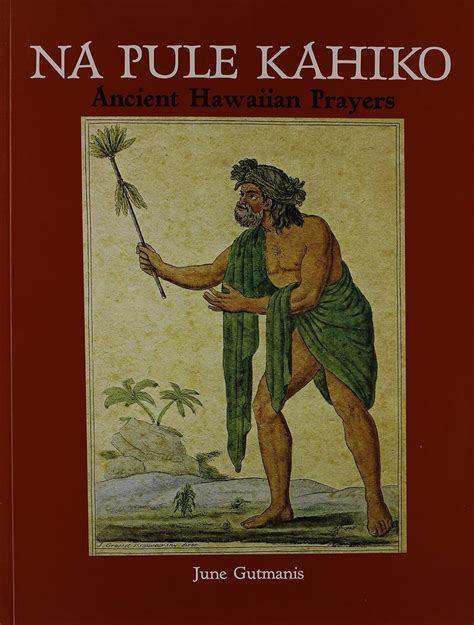 na pule kahiko ancient hawaiian prayers Kindle Editon