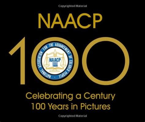 naacp celebrating a century 100 years in pictures Kindle Editon