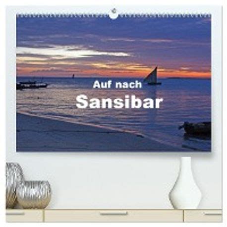 nach sansibar wandkalender 2016 sonnenunterg ngen Reader