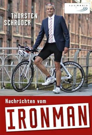 nachrichten vom ironman thorsten schr der ebook Kindle Editon