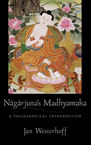 nagarjunas madhyamaka a philosophical introduction Reader