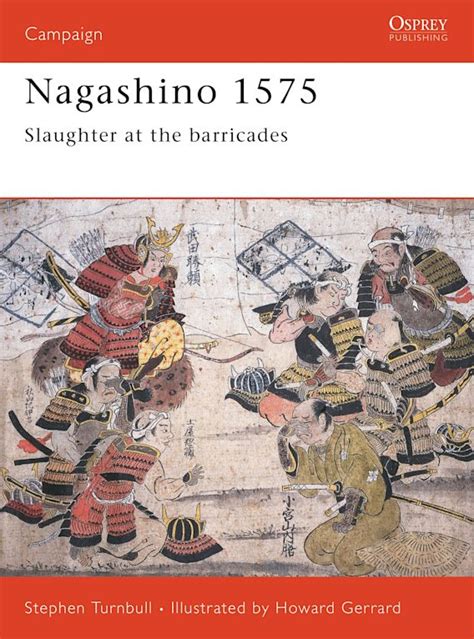 nagashino 1575 slaughter at the barricades campaign Epub