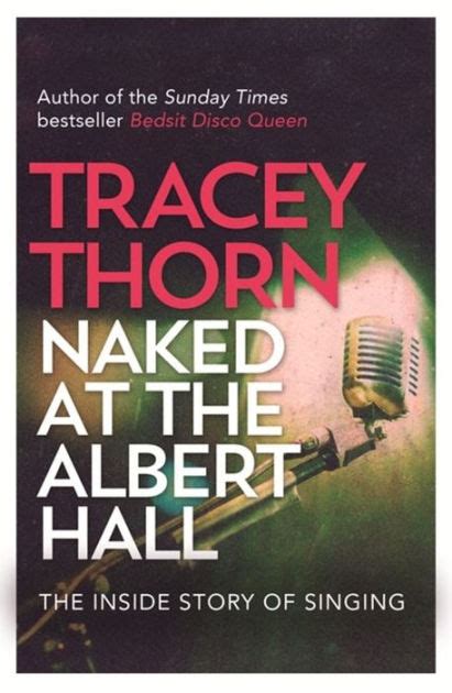naked at the albert hall the inside story of singing Kindle Editon