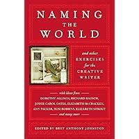 naming the world and other exercises for the creative writer Kindle Editon