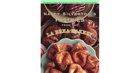 nancy silvertons pastries from the la brea bakery Epub