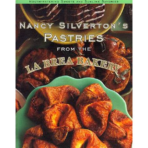 nancy silvertons pastries from the la brea bakery Epub