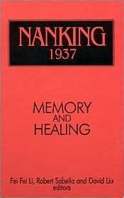 nanking 1937 memory and healing memory and healing Reader