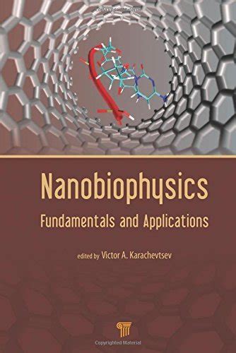 nanobiophysics fundamentals applications victor karachevtsev Reader