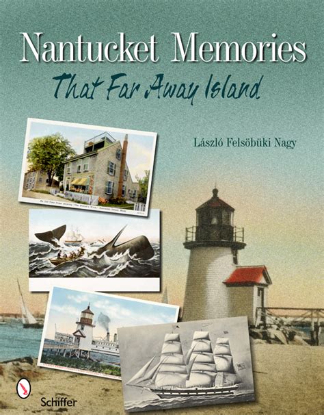 nantucket memories that far away island as seen through postcard images Epub