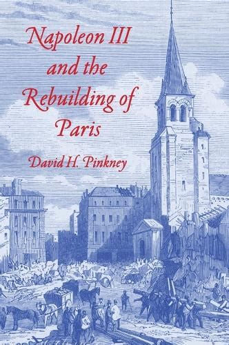 napoleon iii and the rebuilding of paris PDF