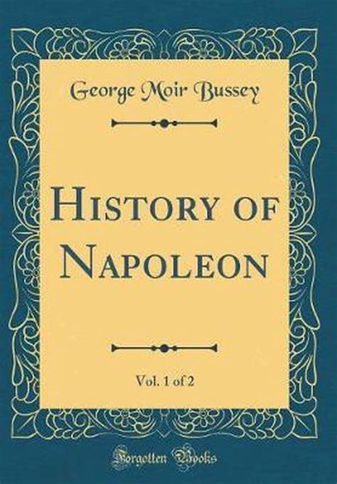 napoleon vol 1 of 4 a history of the art of war classic reprint Kindle Editon