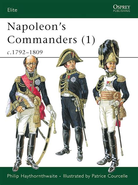 napoleons commanders 1 c 1792 1809 elite vol 1 Doc