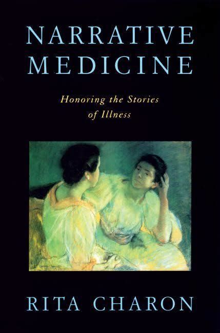narrative medicine honoring the stories of illness Reader