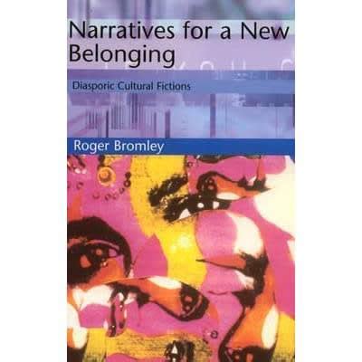 narratives for a new belonging diasporic cultural fictions tendencies identities texts cultures eup Doc