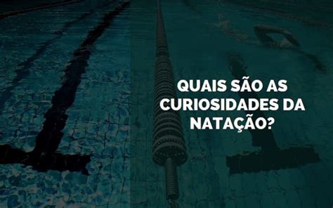 natação curiosidades