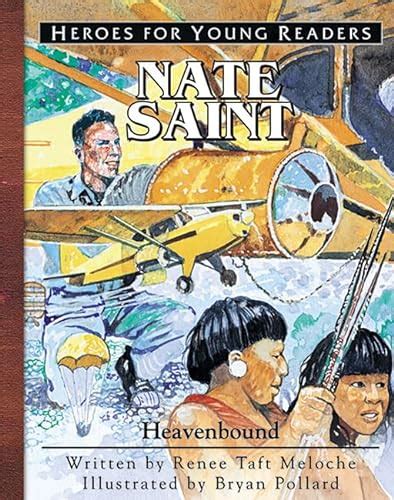 nate saint heavenbound heroes for young readers Kindle Editon