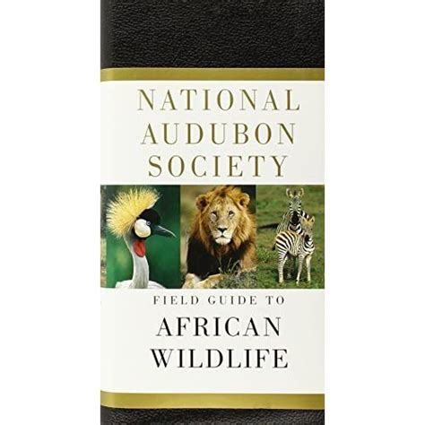 national audubon society field guide to african wildlife Reader