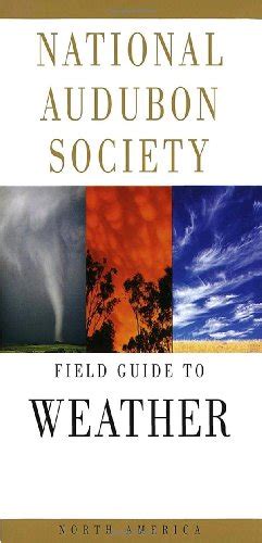 national audubon society field guide to north american weather Reader