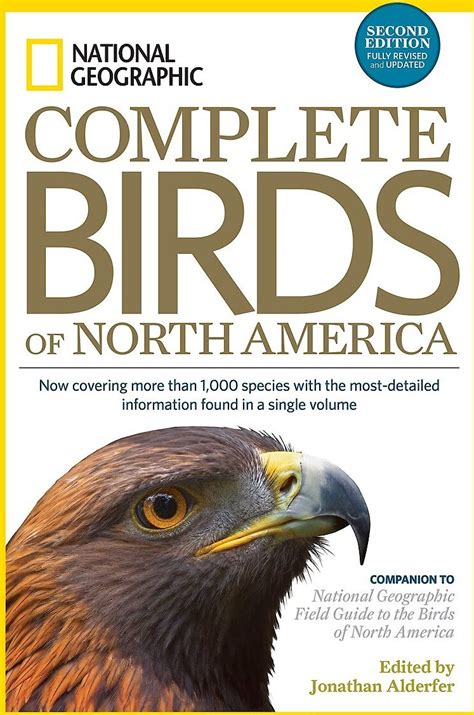 national geographic complete birds of north america 2nd edition now covering more than 1 000 species with the Kindle Editon